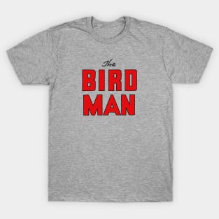 Bird Man T-Shirt